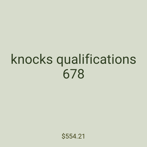 knocks qualifications 678