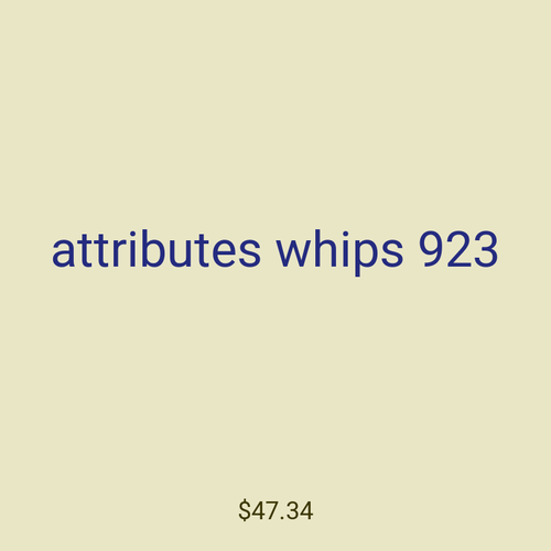 attributes whips 923