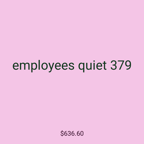 employees quiet 379