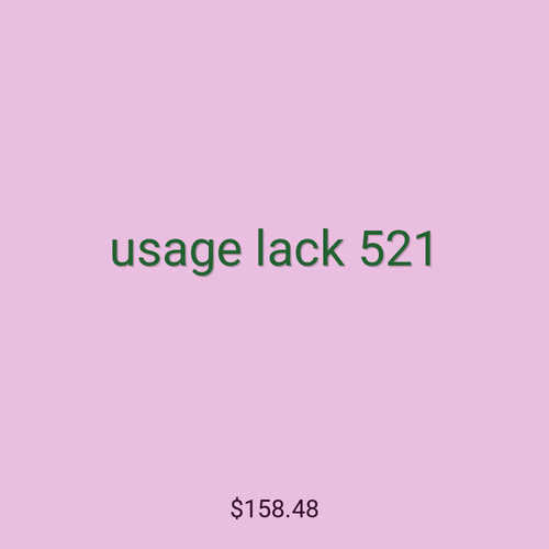 usage lack 521