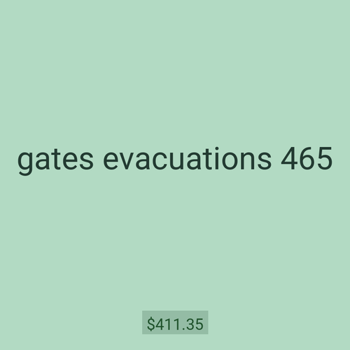 gates evacuations 465