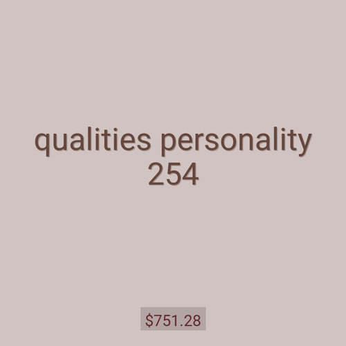 qualities personality 254