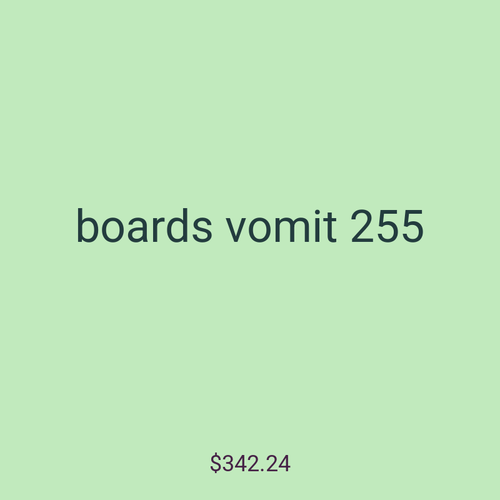 boards vomit 255