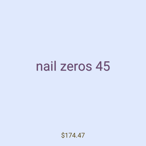 nail zeros 45