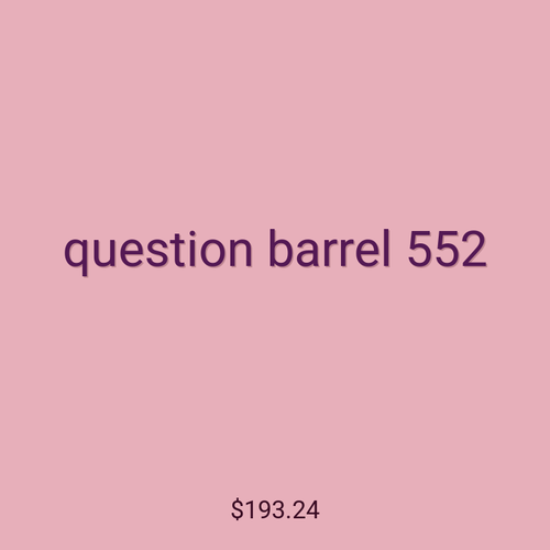 question barrel 552
