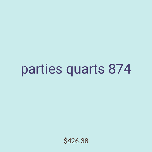 parties quarts 874