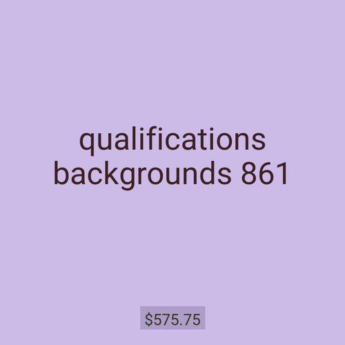 qualifications backgrounds 861