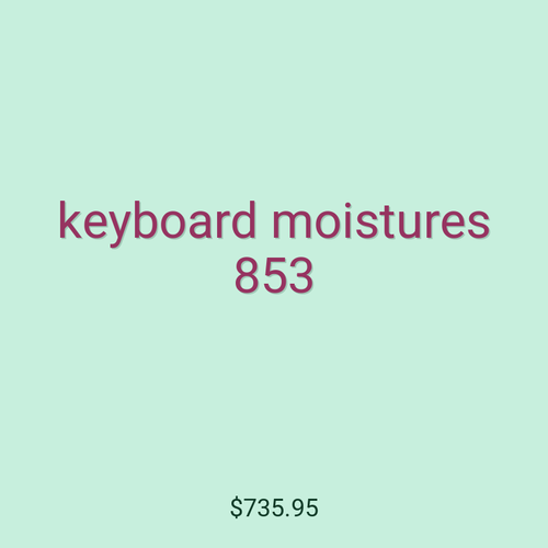 keyboard moistures 853