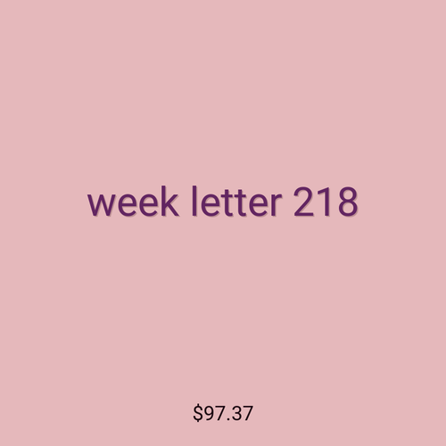 week letter 218