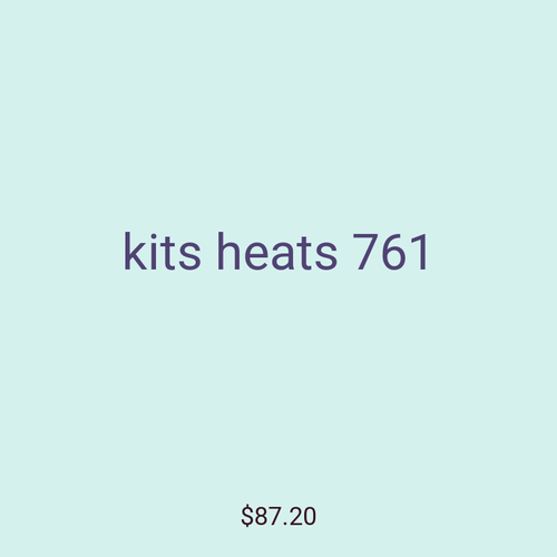 kits heats 761