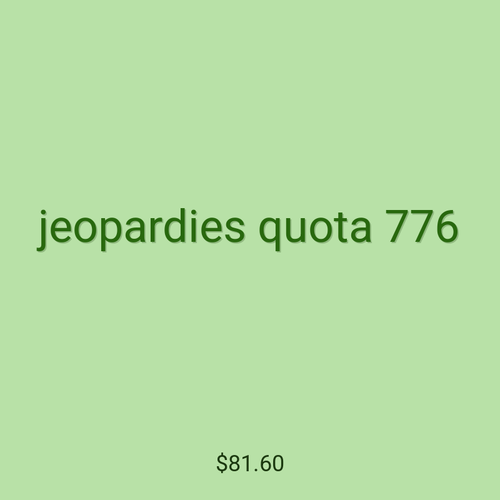 jeopardies quota 776