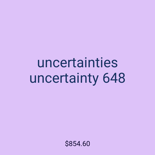 uncertainties uncertainty 648
