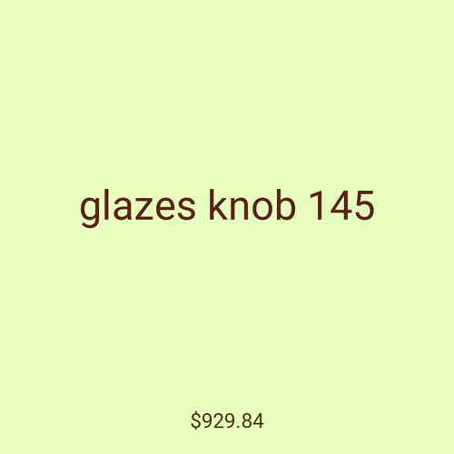 glazes knob 145