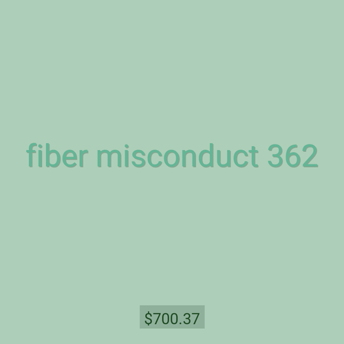 fiber misconduct 362