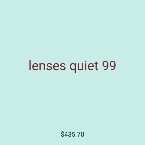 lenses quiet 99