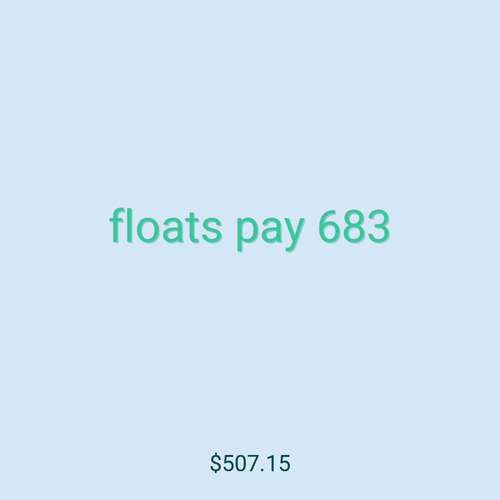 floats pay 683