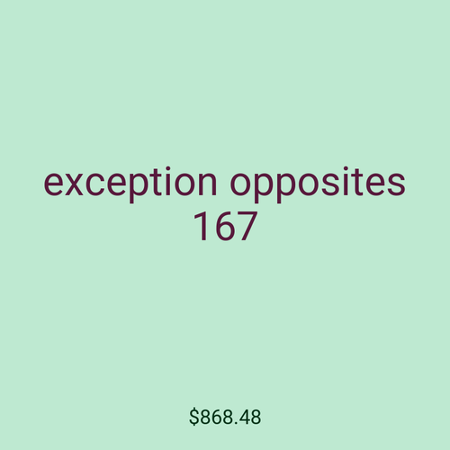 exception opposites 167