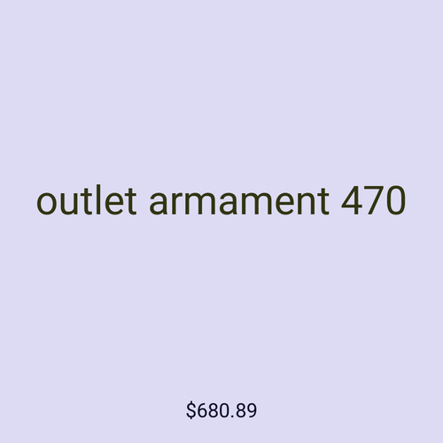 outlet armament 470