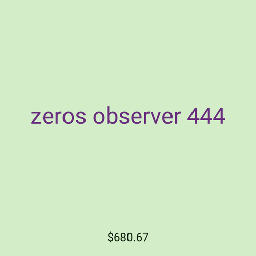 zeros observer 444