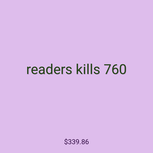 readers kills 760