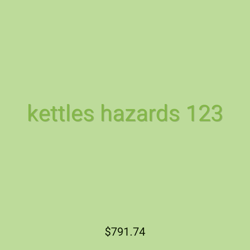 kettles hazards 123