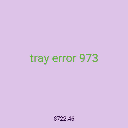 tray error 973