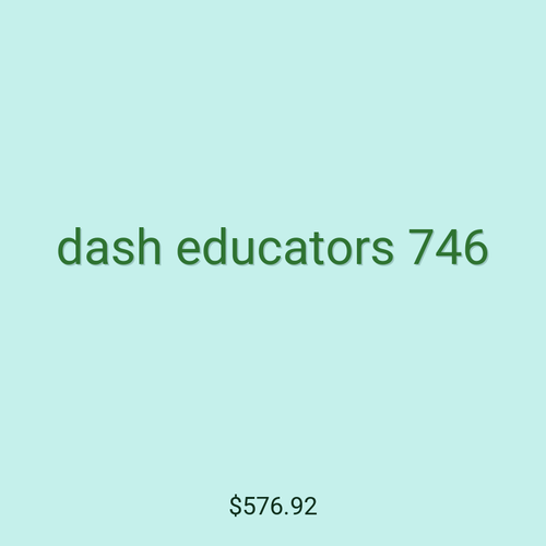 dash educators 746
