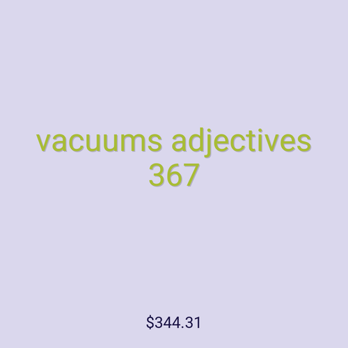 vacuums adjectives 367