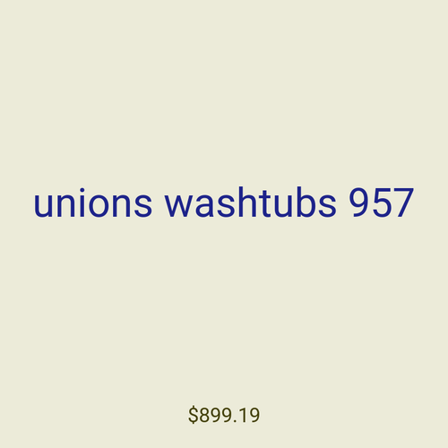 unions washtubs 957