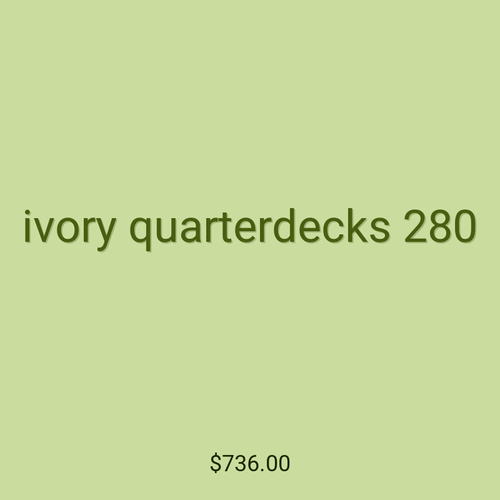 ivory quarterdecks 280