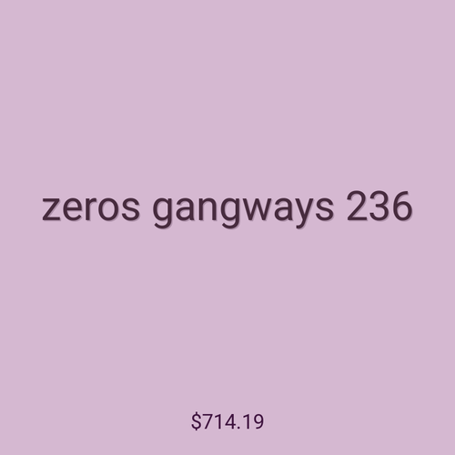 zeros gangways 236