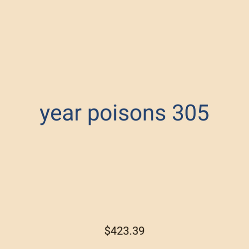 year poisons 305