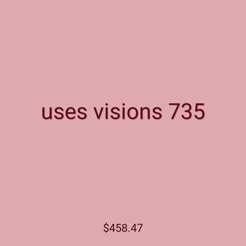 uses visions 735