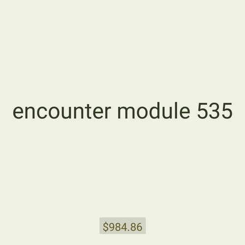 encounter module 535