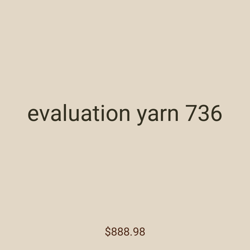 evaluation yarn 736