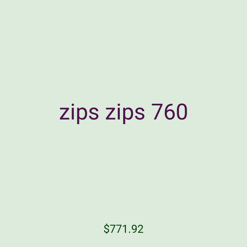 zips zips 760