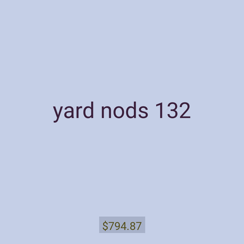 yard nods 132