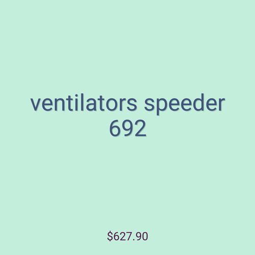 ventilators speeder 692