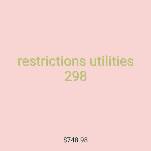 restrictions utilities 298