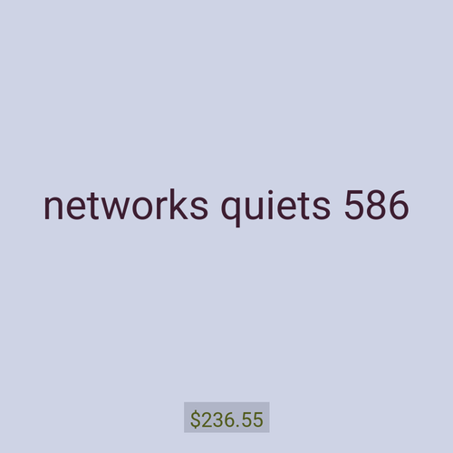 networks quiets 586