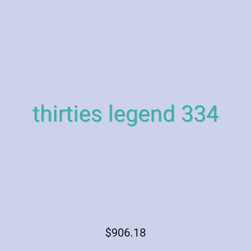 thirties legend 334