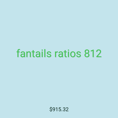 fantails ratios 812