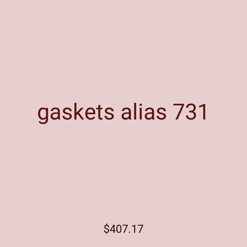 gaskets alias 731