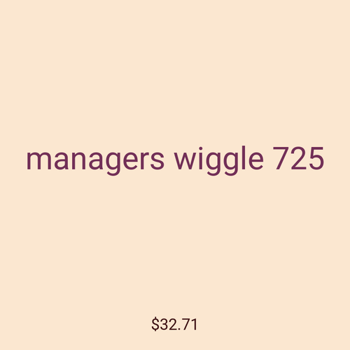 managers wiggle 725