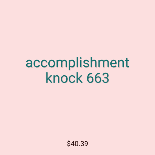 accomplishment knock 663