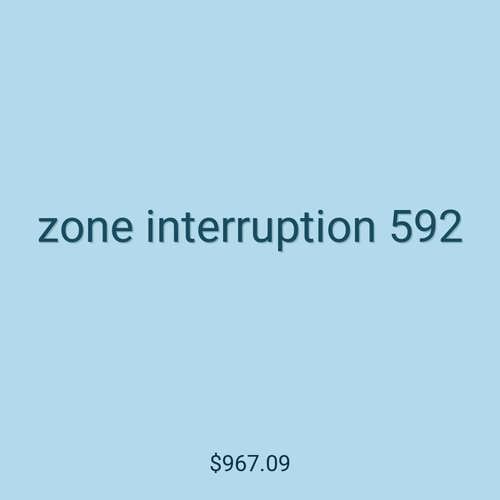 zone interruption 592