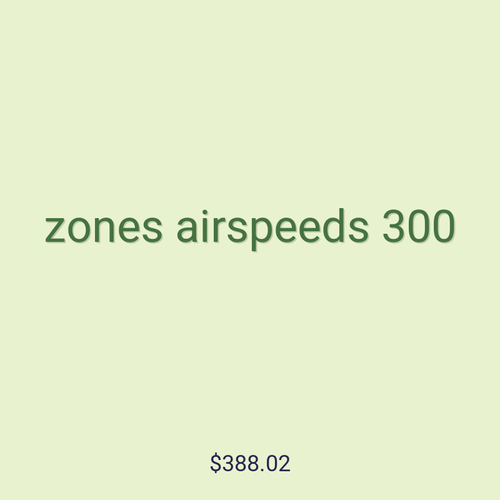 zones airspeeds 300