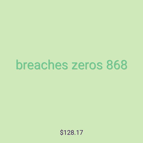 breaches zeros 868