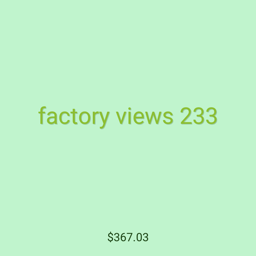 factory views 233