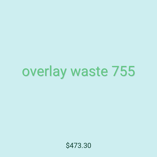 overlay waste 755